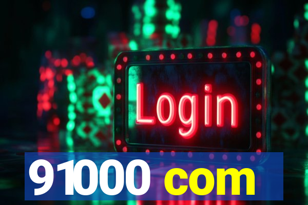 91000 com